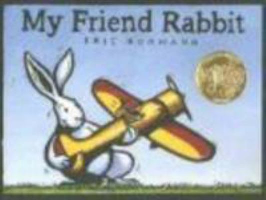 My Friend Rabbit: A Picture Book 031236752X Book Cover
