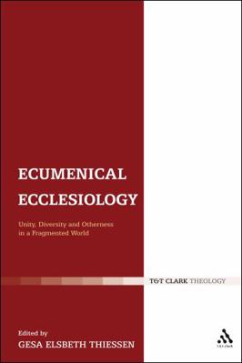 Ecumenical Ecclesiology: Unity, Diversity and O... 056761834X Book Cover