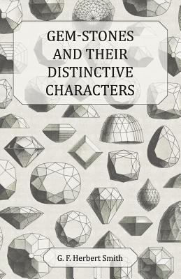 Gem-Stones and Their Distinctive Characters 1447417216 Book Cover
