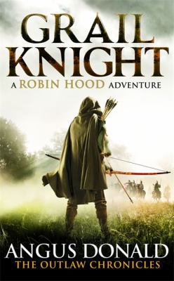 Grail Knight (Outlaw Chronicles) [Unknown] 184744508X Book Cover