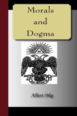 MORALS and DOGMA of the Ancient and Accepted Sc... 1595479236 Book Cover