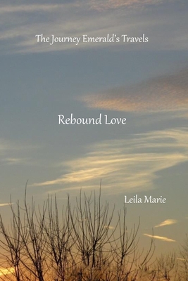 Rebound Love: The Journey Emerald's Travels B0851KXFDL Book Cover