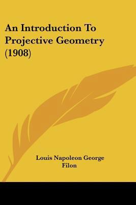 An Introduction To Projective Geometry (1908) 1120151929 Book Cover