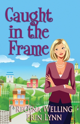 Caught in the Frame: Quirky Cozy Mysteries 1953044190 Book Cover