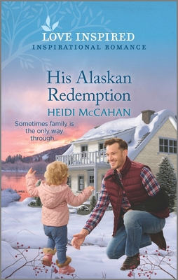 His Alaskan Redemption: An Uplifting Inspiratio... 1335585575 Book Cover