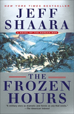 The Frozen Hours: A Novel of the Korean War 0345549244 Book Cover