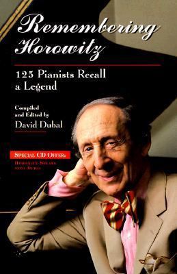 Remembering Horowitz: 125 Pianists Recall a Legend 0028602692 Book Cover