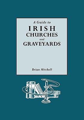 Guide to Irish Churches and Graveyards 0806312661 Book Cover