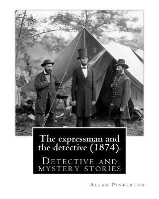 The expressman and the detective (1874). By: Al... 1539024598 Book Cover
