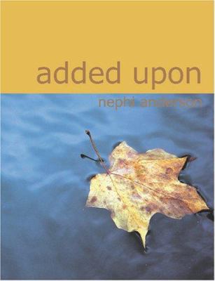 Added Upon: A Story [Large Print] 1434608824 Book Cover