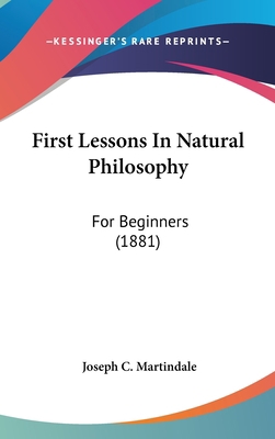 First Lessons In Natural Philosophy: For Beginn... 1104156830 Book Cover