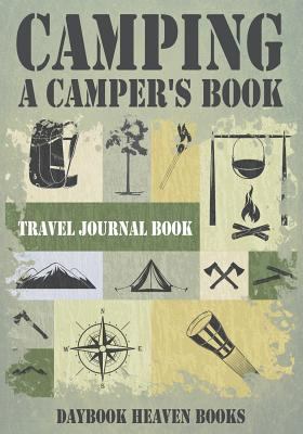 Camping, A Camper's Book Travel Journal Book 168323152X Book Cover