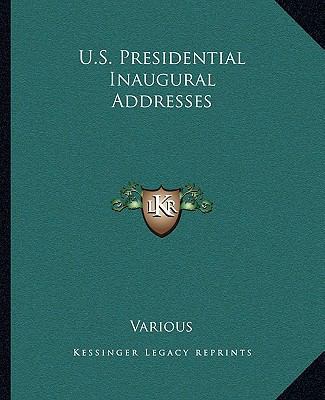 U.S. Presidential Inaugural Addresses 1162715529 Book Cover