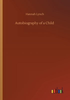 Autobiography of a Child 3752410884 Book Cover