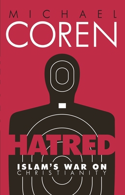 Hatred: Islam's War on Christianity 0771023863 Book Cover
