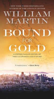 Bound for Gold: A Peter Fallon Novel of the Cal... 0765384221 Book Cover