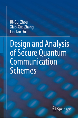Design and Analysis of Secure Quantum Communica... 3031784278 Book Cover