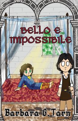 Bello e Impossibile [Italian] 179741397X Book Cover