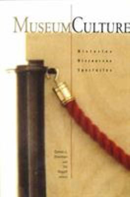 Museum Culture: Histories, Discourses, Spectacl... 0816619530 Book Cover
