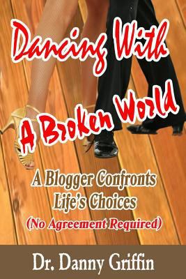 Dancing With A Broken World: A Blogger Confront... 1717115527 Book Cover