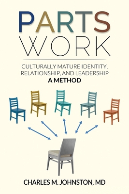 Parts Work: Culturally Mature Identity, Relatio... B0D2JMD8QR Book Cover