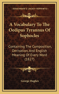 A Vocabulary To The Oedipus Tyrannus Of Sophocl... 1168894050 Book Cover