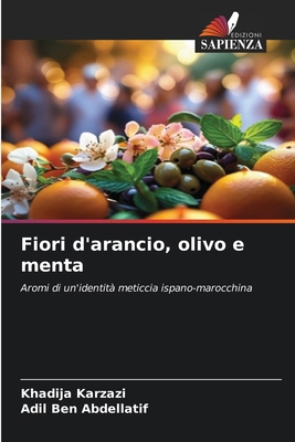 Fiori d'arancio, olivo e menta [Italian] 6209187277 Book Cover
