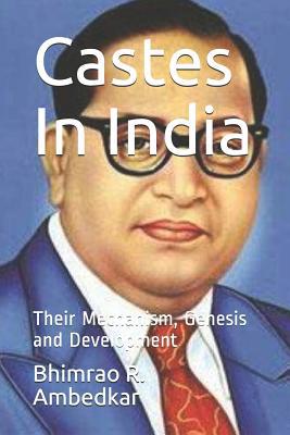 Castes In India: Their Mechanism, Genesis and D... 1074959361 Book Cover