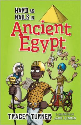Hard as Nails in Ancient Egypt 0778715116 Book Cover