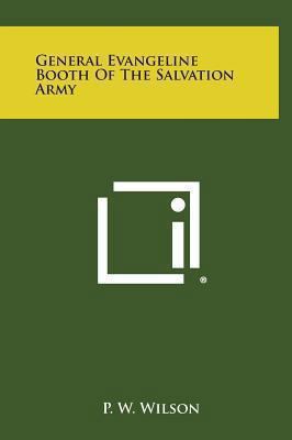 General Evangeline Booth of the Salvation Army 1258865408 Book Cover