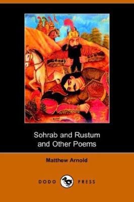 Sohrab and Rustum and Other Poems (Dodo Press) 1406510351 Book Cover