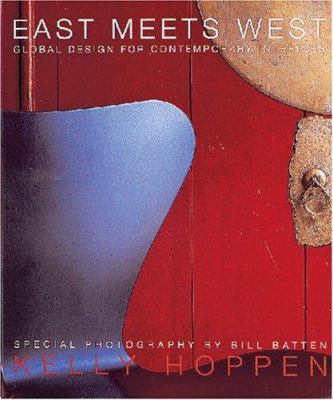 East Meets West: Global Design for Contemporary... 084782036X Book Cover