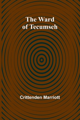 The ward of Tecumseh 9362999633 Book Cover