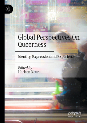 Global Perspectives on Queerness: Identity, Exp... 3032287952 Book Cover