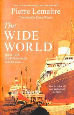 The Wide World: An epic novel of family fortune... 1472292103 Book Cover