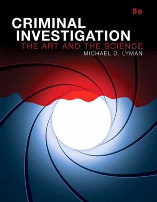 Criminal Investigation: The Art and the Science... 013443742X Book Cover