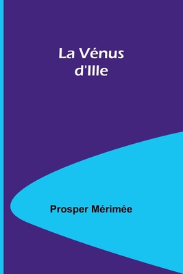 La Vénus d'Ille [French] 9362092514 Book Cover