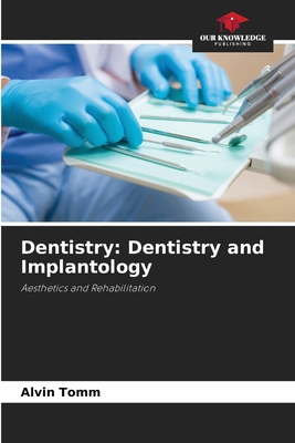 Dentistry: Dentistry and Implantology 6207754948 Book Cover