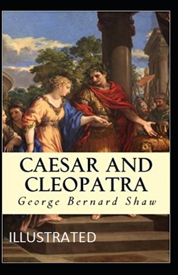 Caesar and Cleopatra Illustrated B087L4LQPV Book Cover