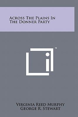 Across The Plains In The Donner Party 1258000377 Book Cover