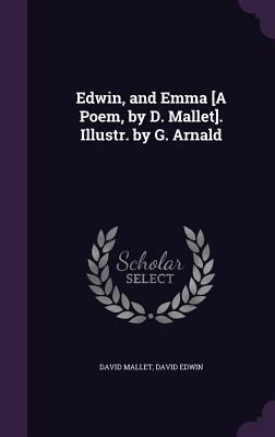 Edwin, and Emma [A Poem, by D. Mallet]. Illustr... 1359323376 Book Cover