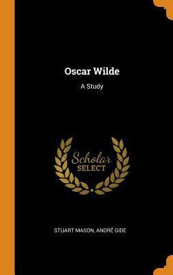 Oscar Wilde: A Study 0344158837 Book Cover