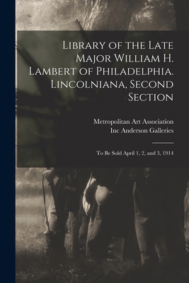 Library of the Late Major William H. Lambert of... 1015264867 Book Cover