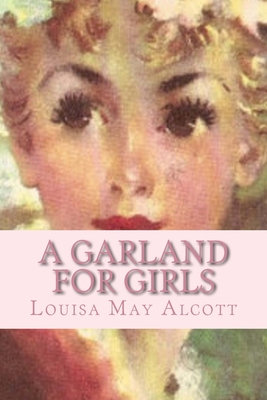 A Garland for Girls 1519601905 Book Cover