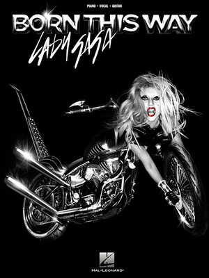 Lady Gaga: Born This Way 1458412253 Book Cover