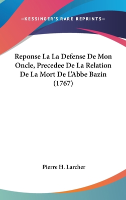 Reponse La La Defense de Mon Oncle, Precedee de... [French] 1162195126 Book Cover