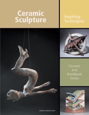 Ceramic Sculpture: Inspiring Techniques (Cerami... 1574983008 Book Cover