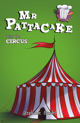 MR Pattacake Joins the Circus 1782262113 Book Cover