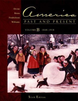 America Past and Present, Volume B (Chapters 14... 0321091566 Book Cover