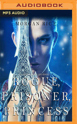 Rogue, Prisoner, Princess 1721341536 Book Cover
